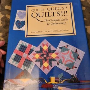 Quilts! Quilts!! Quilts!!! The Complete Guide to Quiltmaking Book Hardcover